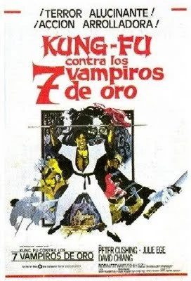 Kung fu contra los 7 vampiros de oro (the legend of the 7 golden vampires.)