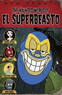 The haunted world of el superbeasto (the haunted world of el superbeasto)